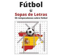 Fútbol - Sopas de Letras - 50 rompecabezas sobre fútbol