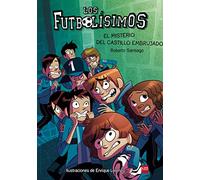 Futbolisimos: El misterio del castillo embrujado: 6 (Los Futbolísimos)