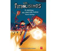 Futbolisimos: El Misterio Del Circo Del Fuego the New