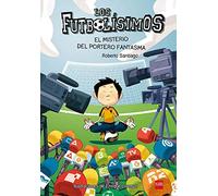 Futbolisimos: El misterio del portero fantasma: 3 (Los Futbolísimos)