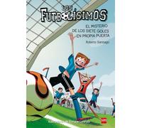 Futbolisimos: Misterio de los siete goles en propia puerta: 2 (Los Futbolísimos)