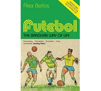 Futebol : The Brazilian Way of Life - Updated Edition