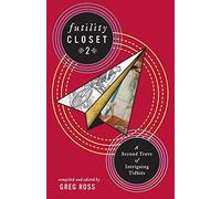 Futility Closet 2: A Second Trove of Intriguing Tidbits