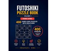 Futoshiki puzzle book: 400 Hard Logic Puzzles with Solutions