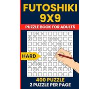 Futoshiki Puzzle Book for Adults - 400 Hard 9x9 Logic Puzzles: Challenging Japanese Hutoshiki | Advanced Brain Games | 9x9 Number Grid | Solutions Included