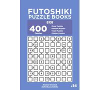 Futoshiki Puzzle Books - 400 Easy to Master Puzzles 8x8 (Volume 14)