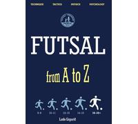 FUTSAL from A to Z: FUTSAL 16-18+ years, the fifth book