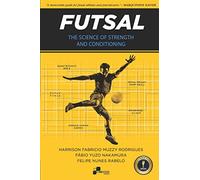 Futsal - The Science of Strength and Conditioning