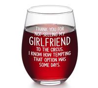 Futtumy Gifts for Girlfriends Mom, 17 OZ Thank You For Not Selling My Girlfriend To The Circus Wine Glass, Gifts for Girlfriends Parents Mother Dad father in law Christmas Mother's Day Birthday