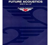 Future Acoustics - Give It All Up [12" VINYL]