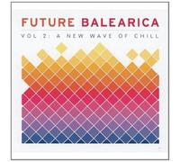 Future Balearica vol.2: A New Wave Of Chill