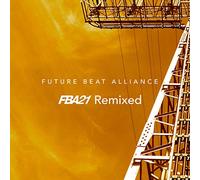 Future Beat Alliance - FBA21 Remixed [VINYL]