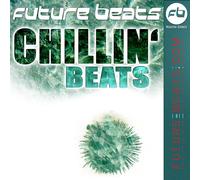 Future Beats Chillin' Beats (CD) (US IMPORT)