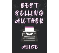 Future Best-Selling Author: Lined Notebook Journal Gift 6x9 120p , Writing Birthday Present Ideas For Alice Book Lovers
