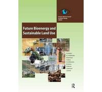 Future Bioenergy and Sustainable Land Use