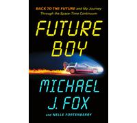 Future Boy Back to the Future and My Journey Through the SpaceTime Continuum