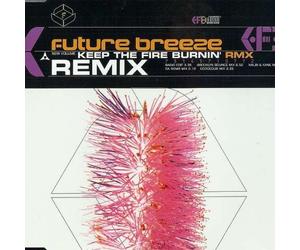 Future Breeze - Rmx Keep the Fire Burnin'