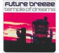 Future Breeze - Temple of Dreams