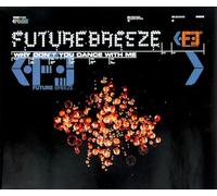 Future Breeze - Why Dont You Dance Wit