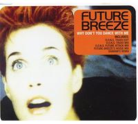 Future Breeze - Why Don't You Dance With Me [CD 2] [CD 2]