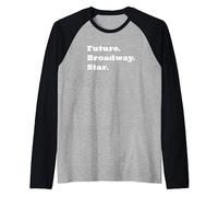 Future Broadway Star Gift for Aspiring Actors and Actresses Raglan Baseball Tee