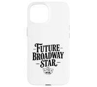 Future Broadway Star Performer for Theater Lovers Case for iPhone 15