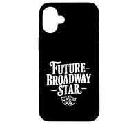 Future Broadway Star Performer for Theater Lovers Case for iPhone 16 Plus