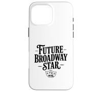 Future Broadway Star Performer for Theater Lovers Case for iPhone 16 Pro Max