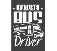 Future Bus Driver Busman Operator Buses Job: Papercode Lined Journal Notebook - 6 x 9 Inch, 110 Page Notebooks for Work, Writing, Note Taking, Travel ... Cover College Ruled Journal for Men and Women