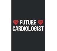 Future Cardiologist Medical Doctor Cardiology Kids Children: The Paperback Notebook, medium size 6x9 inches, lined papers, 120 Pages
