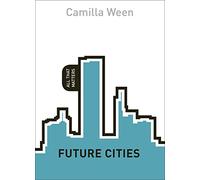Future Cities: All That Matters