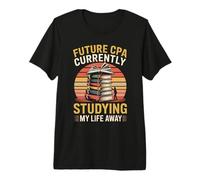 Future CPA Currently Studying My Life Away Exam Premium T-Shirt