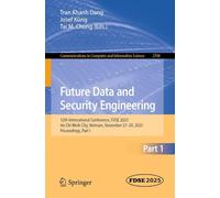 Future Data and Security Engineering: 12th International Conference, FDSE 2025, Ho Chi Minh City, Vietnam, November 27-29, 2025, Proceedings, Part I ... in Computer and Information Science, 2708)