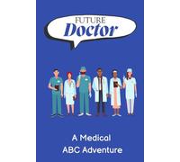 Future Doctor: A Medical ABC Adventure