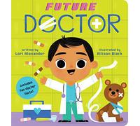 Future Doctor (Future Baby Board Books): Volume 4