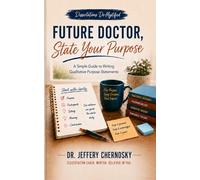 Future Doctor, State Your Purpose: A Simple Guide to Writing Qualitative Purpose Statements (Dissertations De-Mystified)