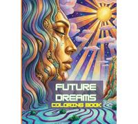 Future Dreams Coloring Book