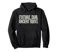 Future Dub Ancient Roots Reggae Sound System Pullover Hoodie