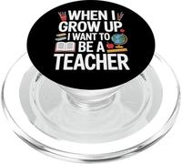 Future Educator When I Grow Up I Want To Be A Teacher PopSockets PopGrip for MagSafe