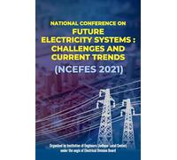 Future Electricity Systems: Challenges and Current Trends (NCEFES 2021)