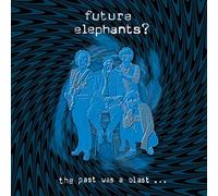 Future Elephants? - The Past Was A Blast [VINYL]