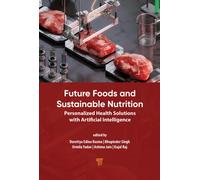 Future Foods and Sustainable Nutrition : Personalized Health Solutions with Artificial Intelligence