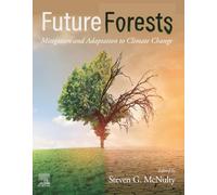 Future Forests: Mitigation and Adaptation to Climate Change