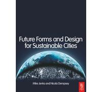 Future Forms and Design For Sustainable Cities