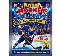 Future Hockey All-Stars Coloring Book: Ice Hockey Coloring Book