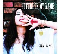 Future Is My Name - Michi Shirube [Japan CD] FIMN-1