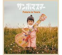 Future is Yours [通常盤] [CD]