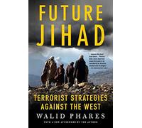 Future Jihad: Terrorist Strategies Against the West