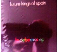 Future Kings Of Spain - Le Debemos Ep