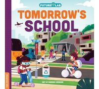 Future Lab: Tomorrow's School: 3